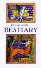 Bestiary : Being an English Version of the Bodleian Library, Oxford, MS Bodley 764 - Book