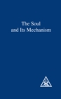 The Soul and its Mechanism - eBook