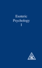 Esoteric Psychology, Vol I - eBook