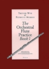 The Orchestral Flute Practice Book 1 - Book