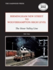 Birmingham New Street to Wolverhampton High Level : The Stour Valley Line - Book