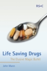 Life Saving Drugs : The Elusive Magic Bullet - Book