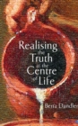 Realising the Truth at the Centre of Life - eBook