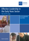 Effective Leadership in the Early Years Sector : The ELEYS study - Book