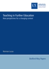 Teaching in Further Education : New perspectives for a changing context - eBook