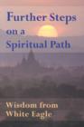 Further Steps on a Spiritual Path : Wisdom from White Eagle - Book