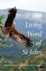 The Living Word of St John : White Eagle's Interpretation of the Gospel - Book