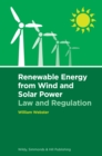Renewable Energy from Wind and Solar Power: Law and Regulation - Book