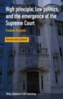 High Principle, Low Politics, and the Emergence of the Supreme Court - Book