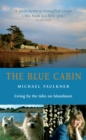 The Blue Cabin : Living by the Tides on Islandmore - eBook