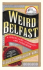 Weird Belfast : A Miscellany, Almanack and Companion - eBook