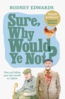Sure, why would ye not? : Two oul fellas put the world to rights - eBook