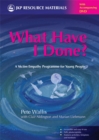 What Have I Done? : A Victim Empathy Programme For Young People - eBook