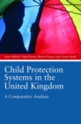 Child Protection Systems in the United Kingdom : A Comparative Analysis - eBook