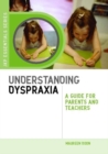 Understanding Dyspraxia : A Guide for Parents and Teachers - eBook