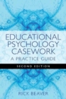 Educational Psychology Casework : A Practice Guide Second Edition - eBook