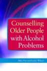 Counselling Older People with Alcohol Problems - eBook