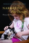 Narrative Play Therapy : Theory and Practice - eBook