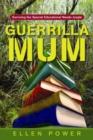 Guerrilla Mum : Surviving the Special Educational Needs Jungle - eBook