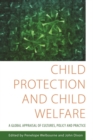 Child Protection and Child Welfare : A Global Appraisal of Cultures, Policy and Practice - eBook