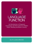 Language Function : An Introduction to Pragmatic Assessment and Intervention for Higher Order Thinking and Better Literacy - eBook