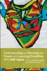 Understanding and Working with People with Learning Disabilities who Self-injure - eBook