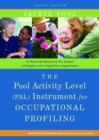 The Pool Activity Level (PAL) Instrument for Occupational Profiling : A Practical Resource for Carers of People with Cognitive Impairment Fourth Edition - eBook
