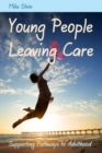 Young People Leaving Care : Supporting Pathways to Adulthood - eBook