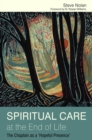 Spiritual Care at the End of Life : The Chaplain as a 'Hopeful Presence' - eBook