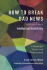 How to Break Bad News to People with Intellectual Disabilities : A Guide for Carers and Professionals - eBook