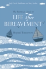 The Essential Guide to Life After Bereavement : Beyond Tomorrow - eBook