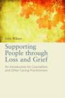 Supporting People through Loss and Grief : An Introduction for Counsellors and Other Caring Practitioners - eBook
