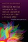 Improving Access to Further and Higher Education for Young People in Public Care : European Policy and Practice - eBook
