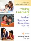 A Step-by-Step ABA Curriculum for Young Learners with Autism Spectrum Disorders (Age 3-10) - eBook