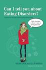 Can I tell you about Eating Disorders? : A guide for friends, family and professionals - eBook