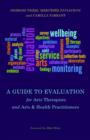 A Guide to Evaluation for Arts Therapists and Arts & Health Practitioners - eBook