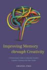 Improving Memory through Creativity : A Professional's Guide to Culturally Sensitive Cognitive Training with Older Adults - eBook