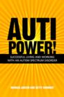 AutiPower! Successful Living and Working with an Autism Spectrum Disorder - eBook