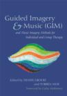 Guided Imagery & Music (GIM) and Music Imagery Methods for Individual and Group Therapy - eBook