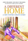 A Different Home : A New Foster Child's Story - eBook