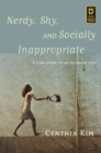 Nerdy, Shy, and Socially Inappropriate : A User Guide to an Asperger Life - eBook