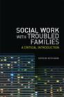 Social Work with Troubled Families : A Critical Introduction - eBook