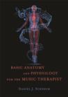 Basic Anatomy and Physiology for the Music Therapist - eBook