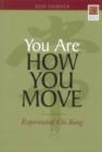 You Are How You Move : Experiential Chi Kung - eBook
