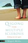 Qigong for Multiple Sclerosis : Finding Your Feet Again - eBook