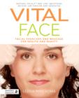 Vital Face : Facial Exercises and Massage for Health and Beauty - eBook