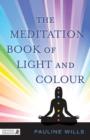 The Meditation Book of Light and Colour - eBook