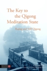 The Key to the Qigong Meditation State : Rujing and Still Qigong - eBook