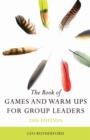 The Book of Games and Warm Ups for Group Leaders 2nd Edition - eBook