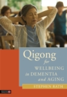 Qigong for Wellbeing in Dementia and Aging - eBook